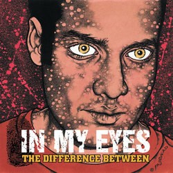 In My Eyes - The Difference Between LP