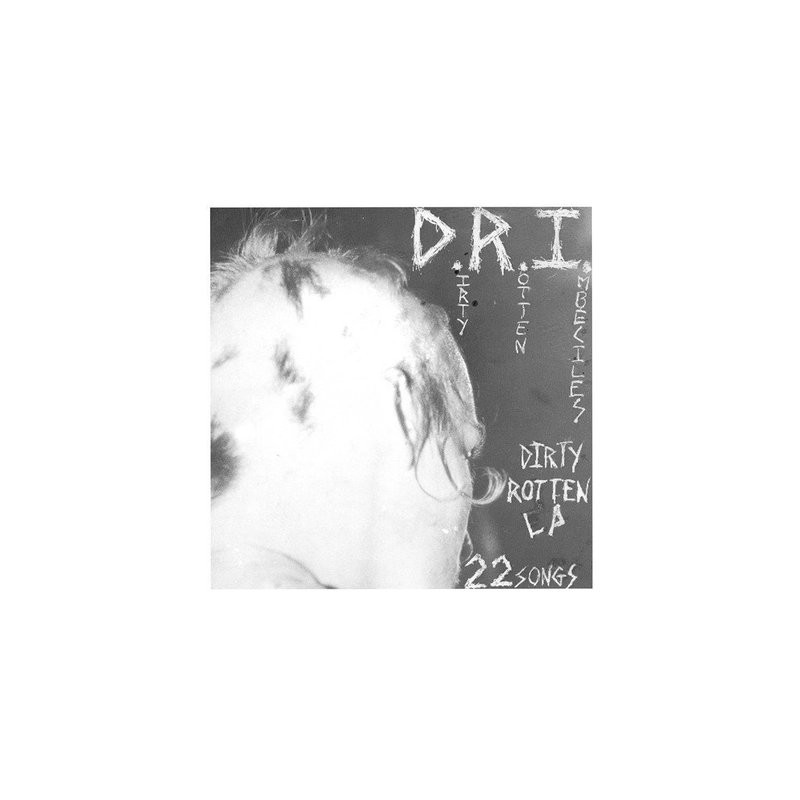 D.R.I. - Dirty Rotten LP