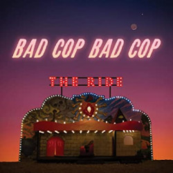 Bad Cop Bad Cop - The Ride LP