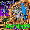 SIck Minds - Too Dumb To Die Tape