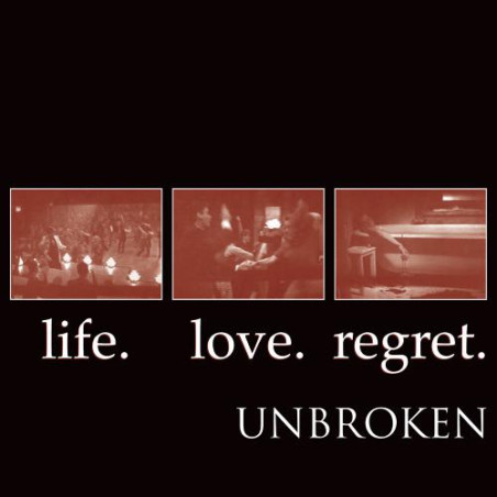 Unbroken - Life. Love....