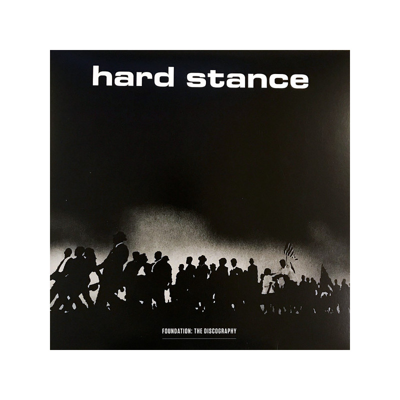 Hard Stance . Foundation: The Discography LP