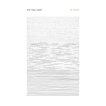 The Tidal Sleep - Be Water LP