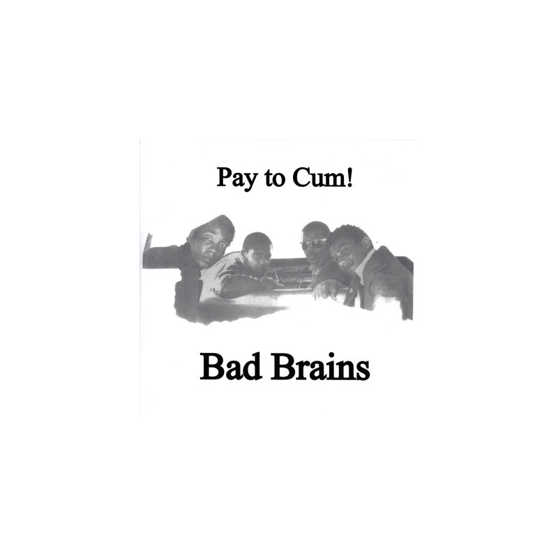 Bad Brains - Pay To Cum! 7"