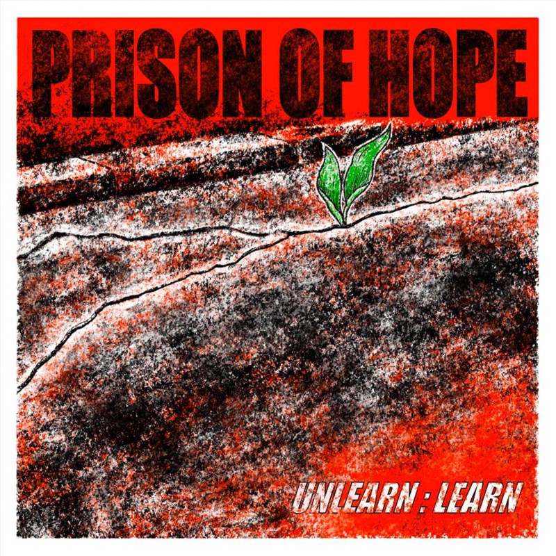 Prison Of Hope - Unlearn:Learn 7"