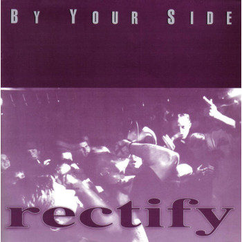 Rectify - By Your Side 7"