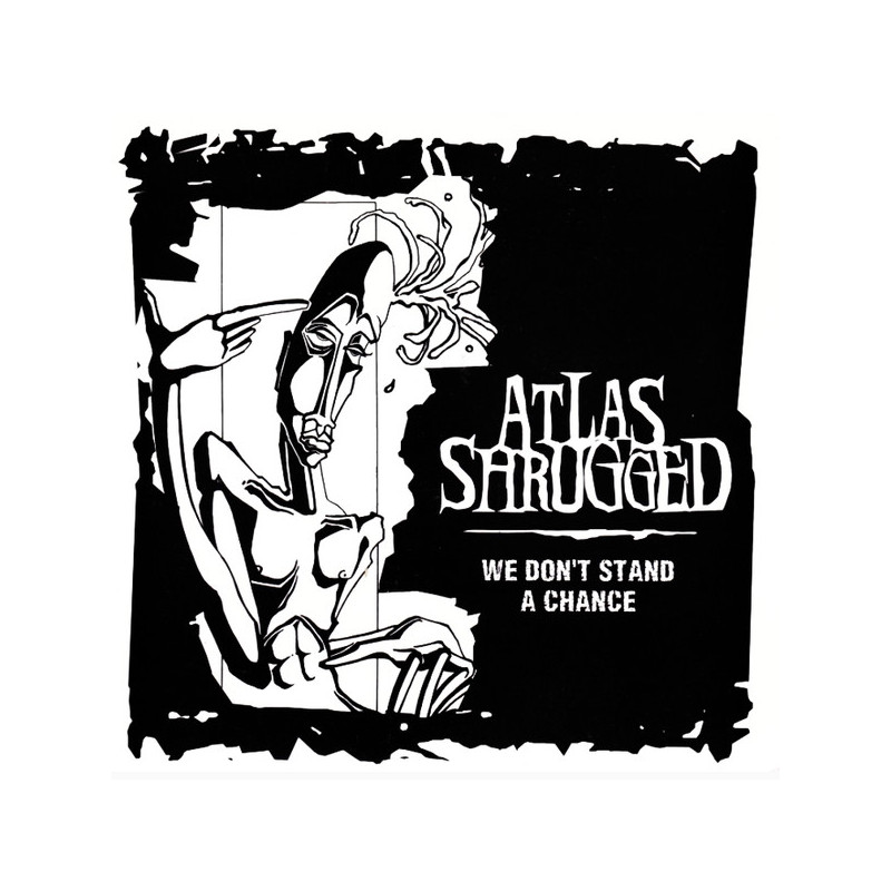 Atlas Shrugged - We Don't Stand A Chance 7"