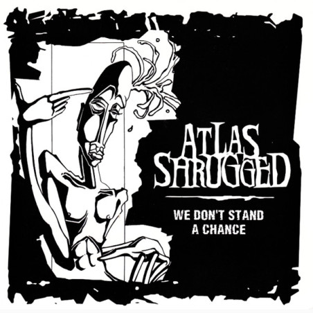 Atlas Shrugged - We Don't...