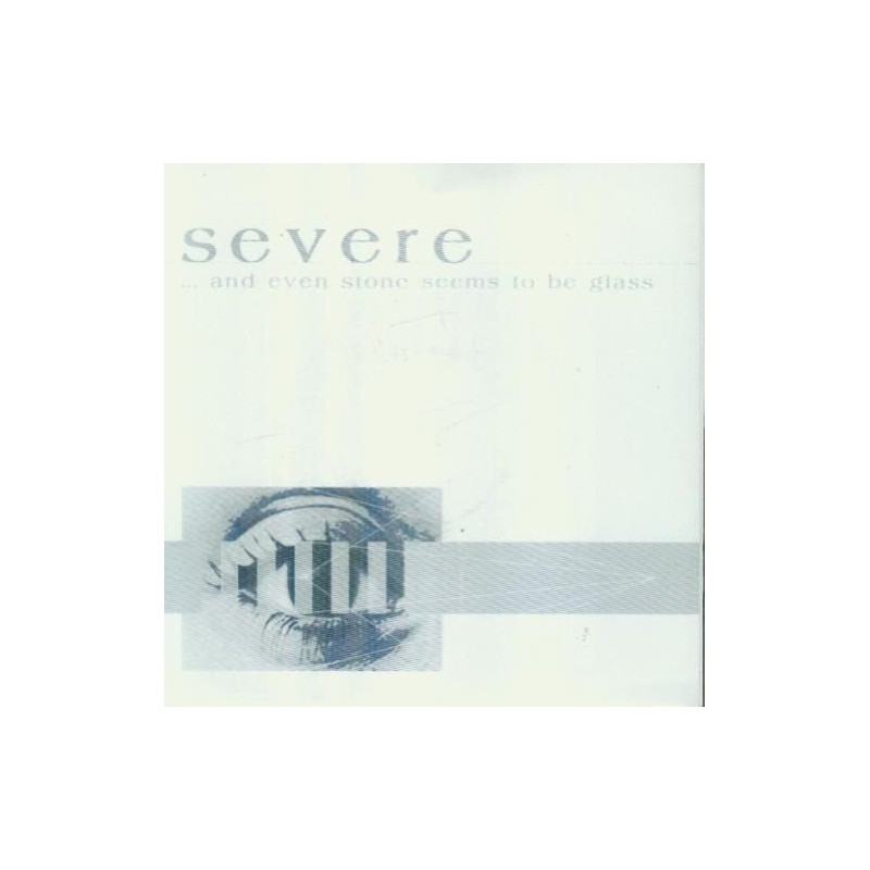 Severe - ...And Even Stone Seems To Be Glass 7"