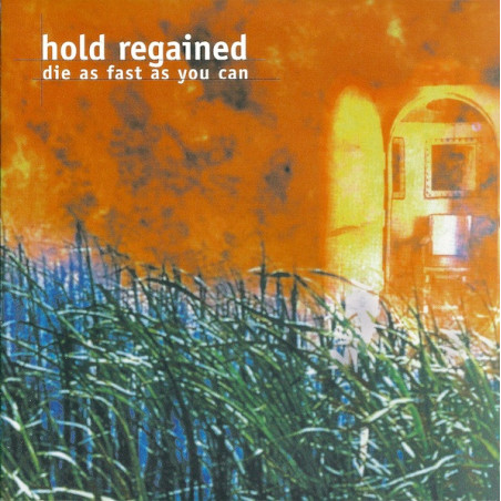 Hold Regained - Die As Fast...