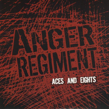 Anger Regiment - Aces And Eights 7"