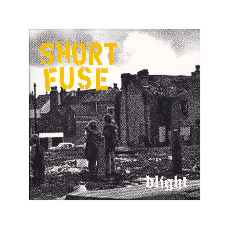 Short Fuse - Blight 7"