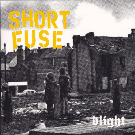 Short Fuse - Blight 7"