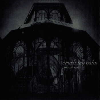 Crush My Calm - Volume Two 7"