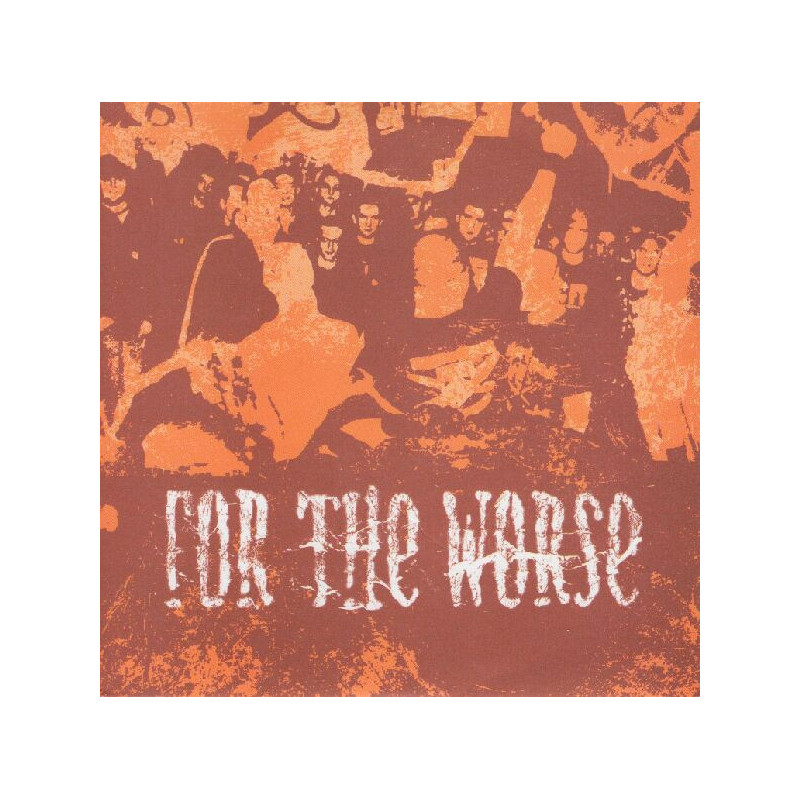 For The Worse - The Chaos Continues 7"