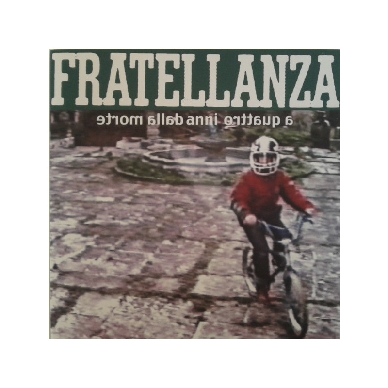 Fratellanza - A Quattro Anni Dalla Morte 7"