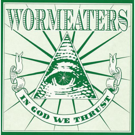 Wormeaters - In God We...
