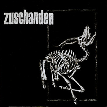 Zuschanden - If You Won't Build It 7"