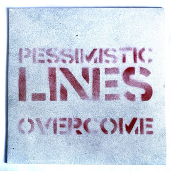 Pessimistic Lines - Overcome 12" TESTPRESS