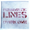 Pessimistic Lines - Overcome 12" TESTPRESS
