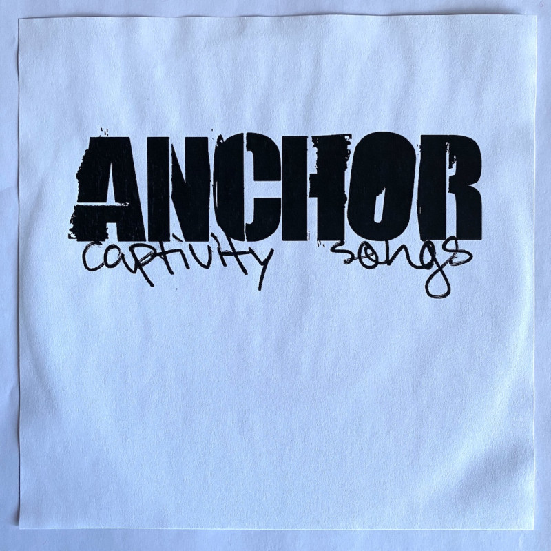 Anchor - Captivity Songs 7" TESTPRESS