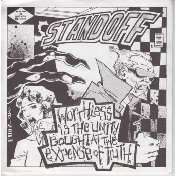 Stand Off - Worthless Is The Unity Bought At The Expense Of Truth 7"