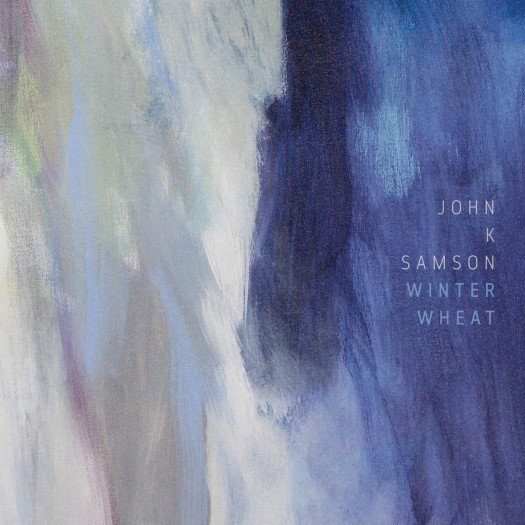 John K. Samson - Winter Wheat DLP John K. Samson - Winter Wheat DLP