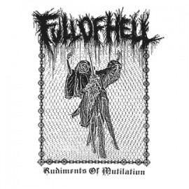Full Of Hell - Rudiments Of Mutilation LP