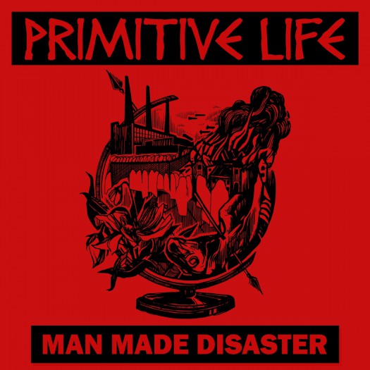 Primitive Life - Man Made Disaster 7"