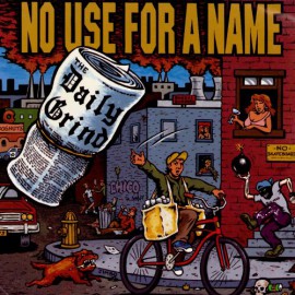 No Use For A Name - The Daily Grind