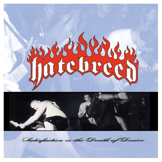 Hatebreed - Satisfaction Is The Death Of Desire LP