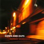 Down And Outs - Friday Nights, Monday Mornings LP