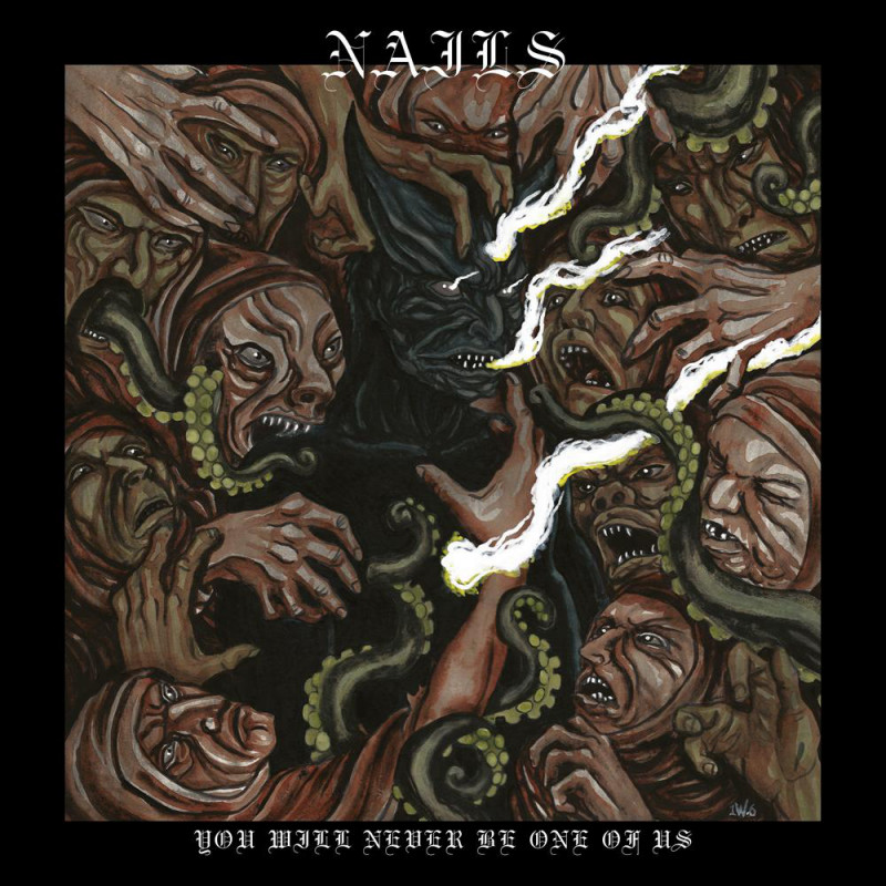 Nails - You Will Never Be One Of Us LP