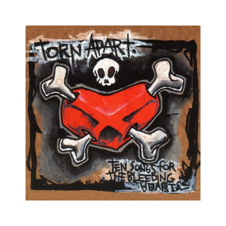 Torn Apart - Ten Songs For the Bleeding Hearts LP