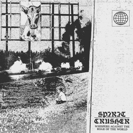 Spirit Crusher - Whispers Against the Roar of the World LP