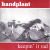 Handplant - Keepin' It Rad 7"