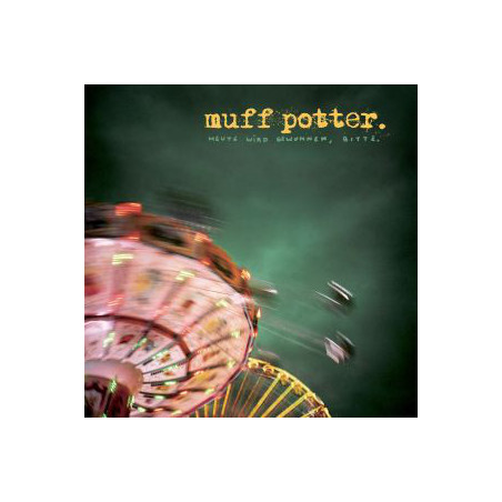 Muff Potter - Heute Wird Gewonnen,Bitte.