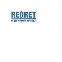 Regret - Do You Remember...