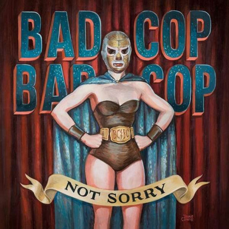Bad Cop / Bad Cop - Not Sorry LP